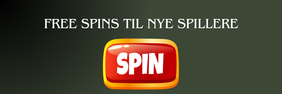 Free spins til nye spillere